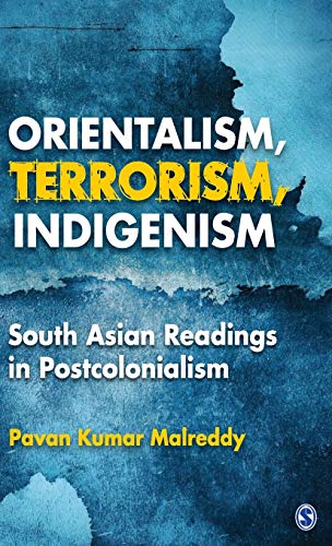 Stock image for Orientalism, Terrorism, Indigenism: South Asian Readings in Postcolonialism for sale by Bayside Books