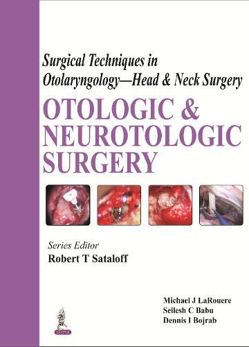 9789351524632: Surgical Techniques in Otolaryngology - Head & Neck Surgery: Otologic and Neurotologic Surgery