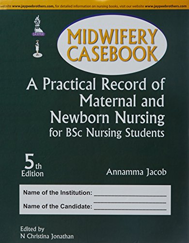 9789351526995: Midwifery Casebook: A Practical Record of Maternal and Newborn Nursing for BSc Nursing Students