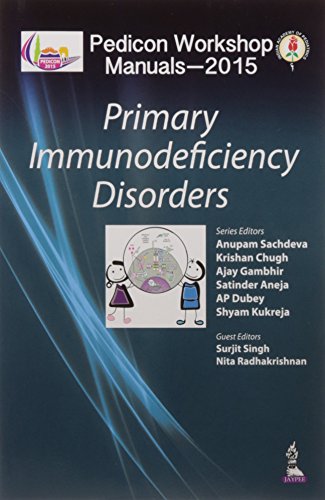 Stock image for PEDICON WORKSHOP MANUALS-2015 PRIMARY IMMUNODEFICIENCY DISORDERS for sale by dsmbooks