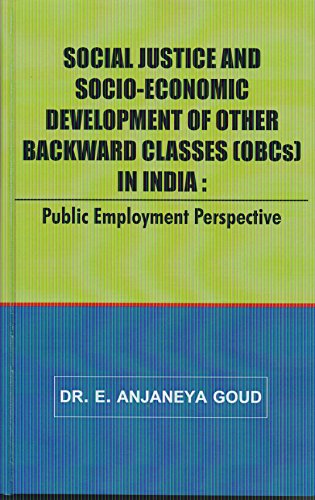 Stock image for Social Justice and Socio- Economic Development of other Backward Classes (OBCs) in India : Public Employment Perspective (1st) for sale by Books Puddle