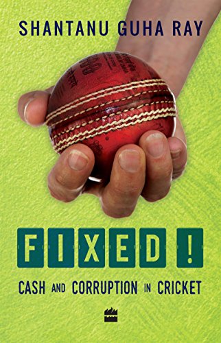 Stock image for Fixed!: Cash and Corruption in Cricket for sale by Bahamut Media