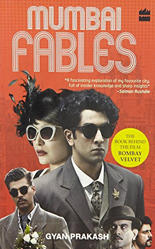 Stock image for Mumbai Fables [Paperback] [Jan 01, 2014] Gyan Prakash for sale by HPB-Movies