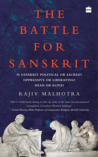 Stock image for The Battle for Sanskrit: Is Sanskrit Political or Sacred, Oppressive or Liberating, Dead or Alive? for sale by ThriftBooks-Dallas