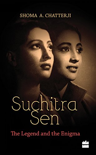 9789351776383: Suchitra Sen: The Legend and the Enigma