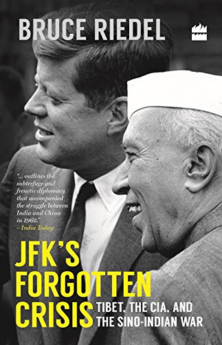Beispielbild fr JFK's Forgotten Crisis: Tibet, the CIA, and the Sino-Indian War zum Verkauf von WorldofBooks