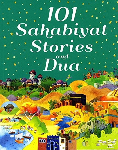 Imagen de archivo de 101 Sahabiyat Stories and Dua (English, Spanish, French, Italian, German, Japanese, Russian, Ukrainian and Chinese Edition) a la venta por AwesomeBooks