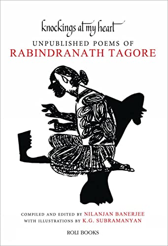 Stock image for Knockings At My Heart: Unpublished Poems of Rabindranath Tagore for sale by WorldofBooks