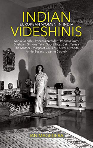 Beispielbild fr INDIAN VIDESHINIS : EUROPEAN WOMEN IN INDIA zum Verkauf von dsmbooks