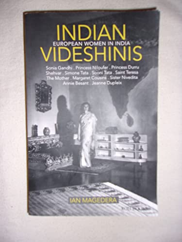 Stock image for INDIAN VIDESHINIS : EUROPEAN WOMEN IN INDIA for sale by dsmbooks