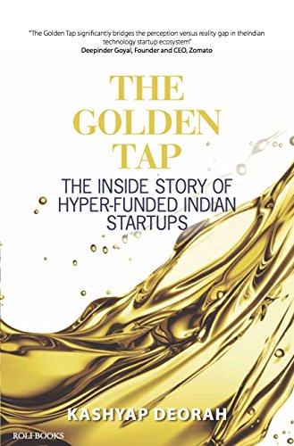 Imagen de archivo de The Golden Tap: The Inside Story of Hyper Funded Indian Startups a la venta por Books Puddle