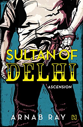 9789351950929: Sultan of Delhi: Ascension [Paperback]