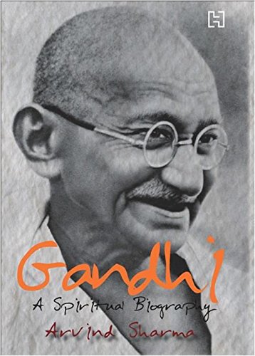 9789351951247: Gandhi: A Spiritual Biography [Paperback] Arvind Sharma