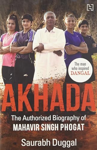 Beispielbild fr Akhada : The Authorized Biography of Mahavir Singh Phogat zum Verkauf von Buchpark