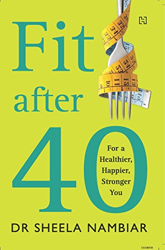 Stock image for Fit after Forty: For a Healthier, Happier, Younger You for sale by Books Puddle