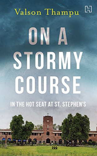 Stock image for On A Stormy Course: In the Hot Seat at St. Stephen's for sale by Vedams eBooks (P) Ltd