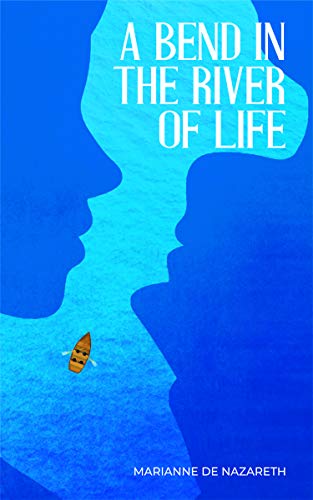 Stock image for A Bend in the River of Life for sale by GF Books, Inc.