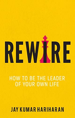 9789352016914: Rewire - How To Be The Leader Of Your Own Life