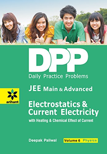 Stock image for Daily Practice Problems (DPP) for JEE Main & Advanced - Electrostatics & Current electricity: Physics- Vol. 6 for sale by dsmbooks