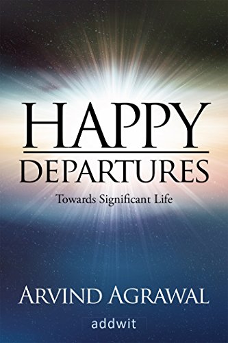Stock image for Happy Departures: Towards Significant Life for sale by GF Books, Inc.