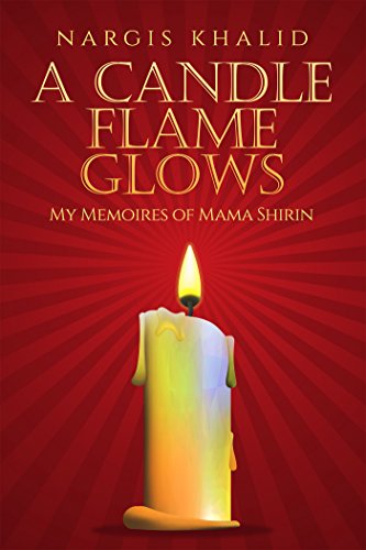 Imagen de archivo de A Candle Flame Glows: My Memoires of Mama Shirin a la venta por Lucky's Textbooks