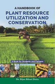Stock image for A Handbook Of Plant Resource Utilization And Conservation for sale by Books in my Basket