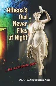 9789352072439: Athena’s Owl Never Flies at Night: ... But sex is divine, guys