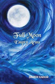Beispielbild fr Full Moon : Empty Arms Poems zum Verkauf von Books in my Basket