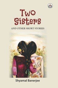 Stock image for Two Sisters And Other Short Stories for sale by Books in my Basket