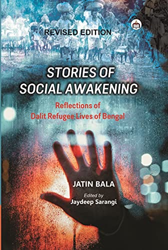 Stock image for Stories Of Social Awakening: Reflections Of Dalit Refugee Lives Of Bengal for sale by Books in my Basket