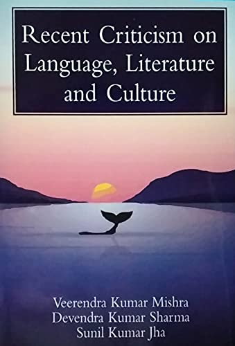 Stock image for Recent Criticism on Language, Literature and Culture for sale by Majestic Books