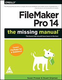 9789352130986: FILEMAKER PRO 14 THE MISSING MANUAL (COVERS FILEMAKER GO & WEBDIRECT)