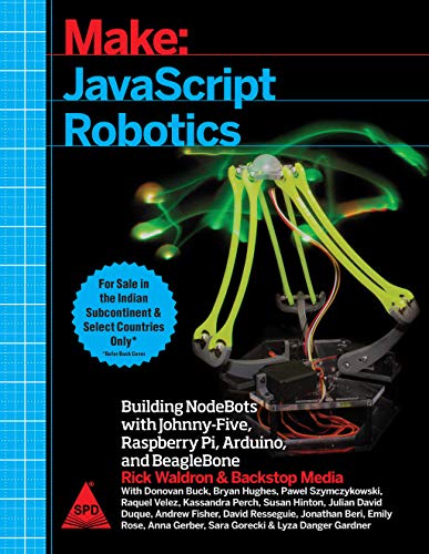 9789352131044: MAKE: JAVASCRIPT ROBOTICS [Paperback] [Jan 01, 2017] WALDHORN