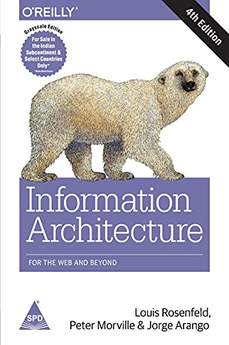 9789352132294: INFORMATION ARCHITECTURE FOR THE WEB AND BEYOND 4/ED [Paperback] [Jan 01, 2017] ROSENFELD