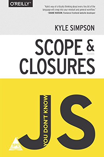 9789352134205: You Don't Know JS: Scope & Closures [Paperback] [Jan 01, 2016] Kyle Simpson