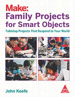 Beispielbild fr Make: Family Projects for Smart Objects zum Verkauf von Better World Books