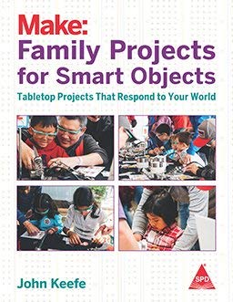 Stock image for Make: Family Projects for Smart Objects for sale by Better World Books