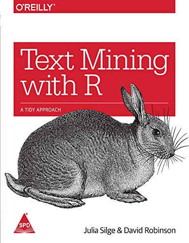 9789352135769: TEXT MINING WITH R A TIDY APPROACH [Paperback] [Jan 01, 2017] SILGE