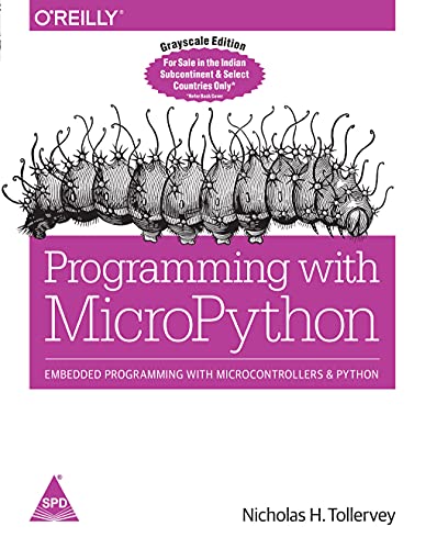 9789352136407: PROGRAMMING WITH MICROPYTHON [Paperback] [Jan 01, 2017] TOLLERVEY