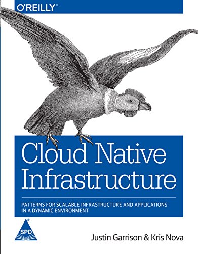 9789352136513: CLOUD NATIVE INFRASTRUCTURE [Paperback] [Jan 01, 2017] GARRISON