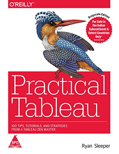 Stock image for Practical Tableau: 100 Tips, Tutorials, and Strategies from a Tableau Zen Master for sale by Mispah books