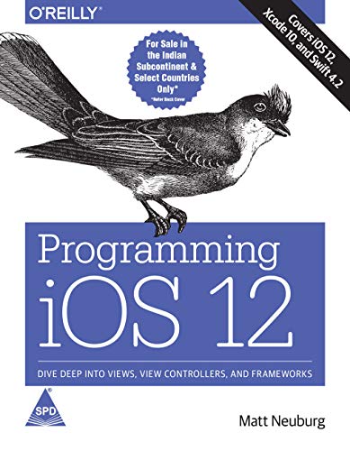 9789352137855: Programming iOS 12: Dive Deep into Views, View Controllers, and Frameworks, Ninth edition