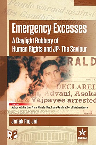 Stock image for Emergency Excesses: A Daylight Robbery of Human Rights and JP- The Saviour (Rev. edn) for sale by Books Puddle