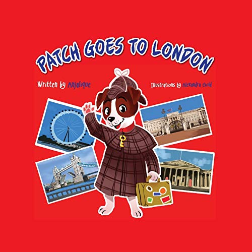 9789352355808: Patch Goes to London 2015: Patch The Jack Russell Terrier's Adventure Series (Patch the Jack Russell Terrier Adventure Series)