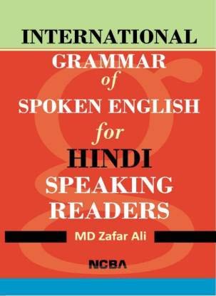 Stock image for INTERNATIONAL GRAMMAR OF SPOKEN ENGLISH FOR HINDI SPEAKING READERS for sale by Books Puddle