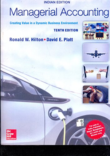 9789352606313: Managerial Accounting: Creating Value in a Dynamic Business Environment [Mass Market Paperback] [Jan 01, 2013] Hilton Platt