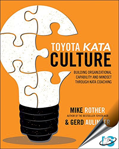 Stock image for Toyota Kata Culture: Building Organizational Capability And Mindset Through Kata Coaching for sale by Books Unplugged