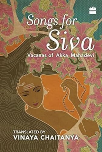 9789352644100: Songs for Siva:: Vacanas of Akka Mahadevi