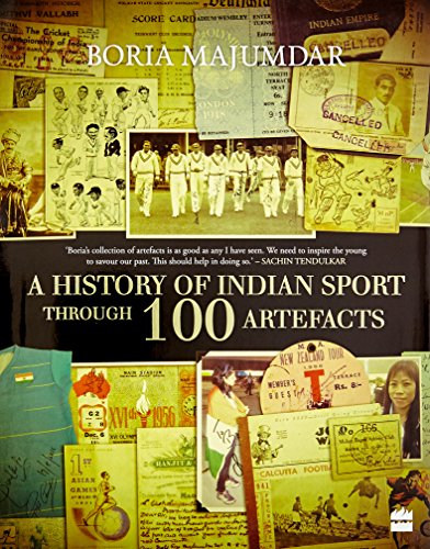 Stock image for A History of Indian Sport Through 100 Artefacts [Paperback] [May 05, 2017] Boria Majumdar for sale by Better World Books
