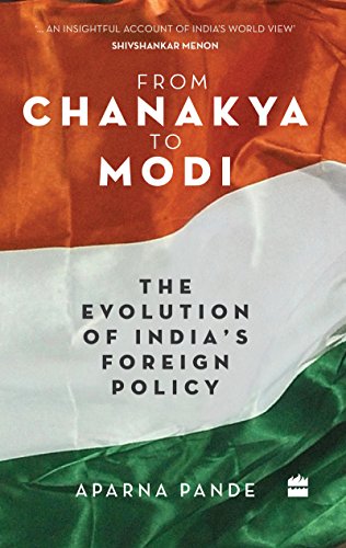 Beispielbild fr From Chanakya to Modi: Evolution of India's Foreign Policy zum Verkauf von Wonder Book